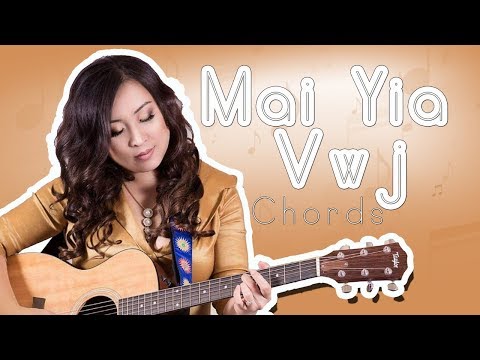 Muab Kuv Ib Sim Neej - Maiyia Vwj (Chords Cover)