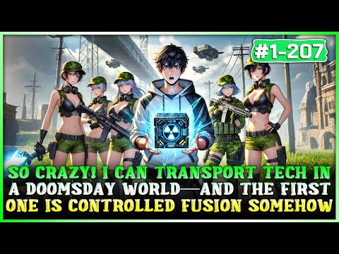 Crazy! I Can Transport Tech in a Doomsday World—and the First One Is Controlled Nuclear Fusion?