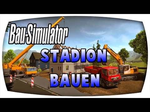 Stadion Bauen #68 ♛ BAU SIMULATOR 2015 ♛ Let's Play Bau Simulator 2015