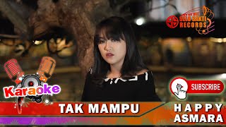 Download lagu Happy Asmara - Tak Mampu (Karaoke) mp3