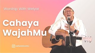 Download lagu CAHAYA WAJAHMU | WORSHIP WITH WELYAR 6 AGUSTUS 2021 mp3