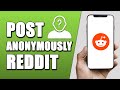 How To Post Anonymously On Reddit SIMPLE