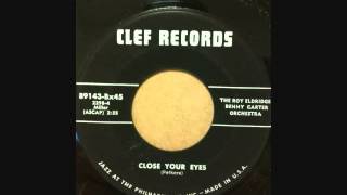 ROY ELDRIDGE  CLOSE YOUR EYES   THE MOON IS LOE   BENNY CARTER