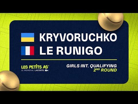 Les Petits As 2023 | Girls International Qualifications 1R | Sofia Kryvoruchko vs Thalya Le Runigo