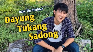 Download lagu Dave The Untitled - Dayung Tukang Sadong mp3