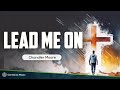 Chandler Moore - Lead Me On (Live) (LYRICS)