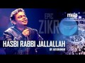 Hasbi Rabbi Zikr By AR Rahman Allah Hu Ya Hayu Ya Qayum
