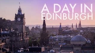 A Day in Edinburgh - A Timelapse through Scotland's Capital