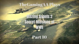 Blazing Angels 2 Secret Missions of WWII Part 10 - TheGamingAA
