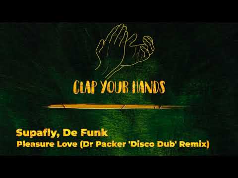 Supafly, De Funk - Pleasure Love (Dr Packer 'Disco Dub' Remix)