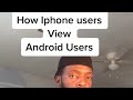 How IPhone users view Android users #shorts