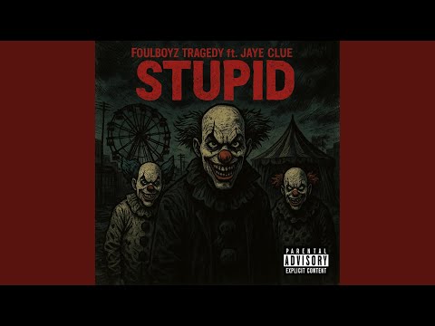 Stupid (feat. Jaye Clue)