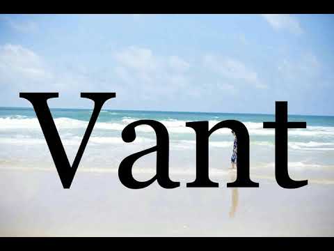 How To Pronounce Vant🌈🌈🌈🌈🌈🌈Pronunciation Of Vant