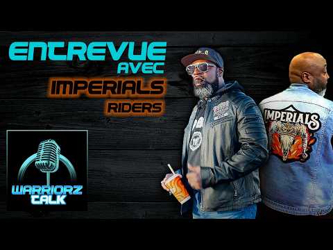 🎙️WARRIORZ TALK🎙️Entrevue avec IMPERIALS RIDERS