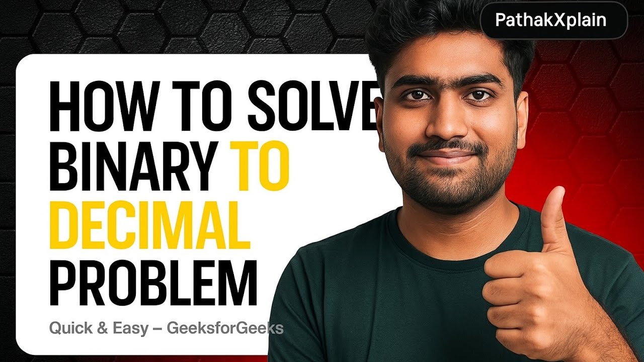 Binary to Decimal Conversion C++|Geeksforgeeks coding solutions | pathakxplain | Geeksforgeeks