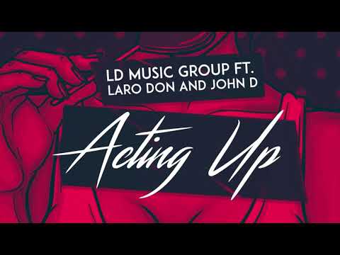 LDMG FT JOHN D THE VILLIN, LARO DON - ACTIN UP