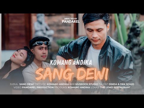 Komang Andika - Sang Dewi (Official Music Video)