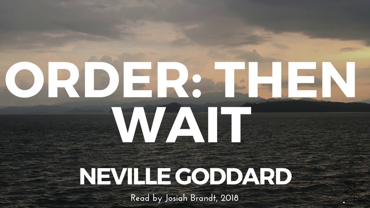 Neville Goddard: Order: Then Wait Read by Josiah Brandt - HD - [Full Lecture]