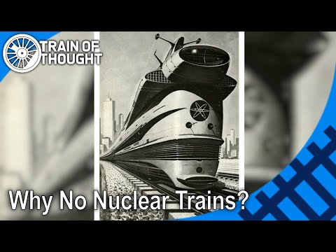Why Nuclear powered trains aren't really a thing