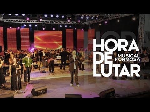 Hora de Lutar |  Musical Formosa 20 Anos  (ao Vivo)