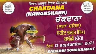Chakdana ( Nawanshahr) Shaheed Bhagat Singh Kabaddi League 13 Sep 2021