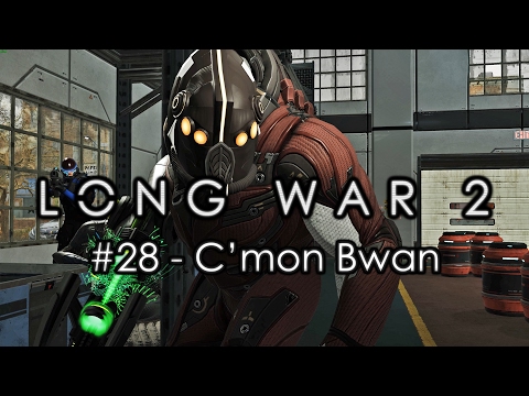 Long War 2 - Legend #28 "C'mon Bwan" - XCOM 2 Let's Play: Long War 2 Gameplay Mod