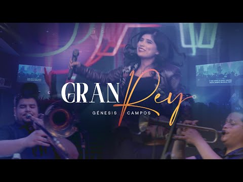Gran Rey - En Vivo - Genesis Campos -