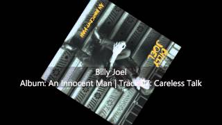 Billy Joel | An Innocent Man | 07   Careless Talk