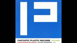 Fantastic Plastic Machine - There Must Be A Angel (Tanimoody Mix)