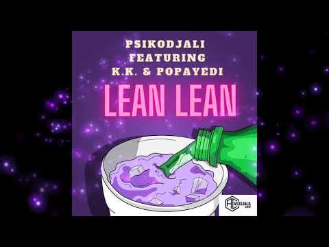 PsikoDjali Ft. K/K & Popayedi - Lean Lean