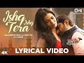 Ishq Ishq Tera Lyrical Video Fraud Saiyaan Arshad Warsi Sara Loren Altamash Faridi Sohail Sen