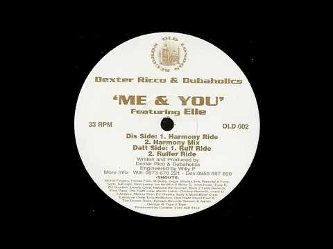 Dexta Rico & The Dubaholics Feat. Elle - Me & You (Ruff Ride) [1998]