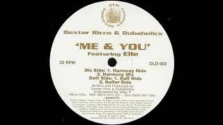 Dexta Rico & The Dubaholics Feat. Elle - Me & You (Ruff Ride)