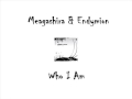 Meagashira & Endymion - Who I Am 