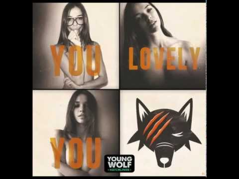 Young Wolf Hatchlings & Thomas D'Arcy - You Lovely You [HD]