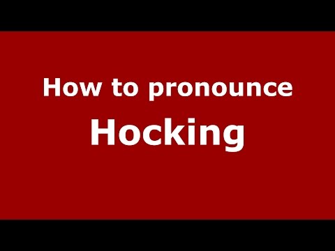 How to pronounce Hocking (American English/US) - PronounceNames.com