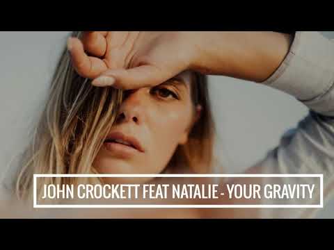 John Crockett feat Natalie - Your gravity