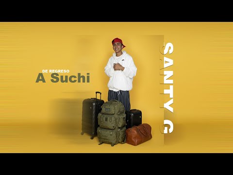 Regreso a Suchi -  Santy G