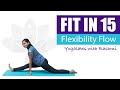 Daily Yoga Practice for Flexibility | Asanas to Stretch | FIT IN 15 | Yogalates with Rashmi