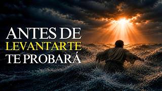 Antes de Que Dios te Levante, Él te Hará Pasar Por Estas 7 Tribulaciones
