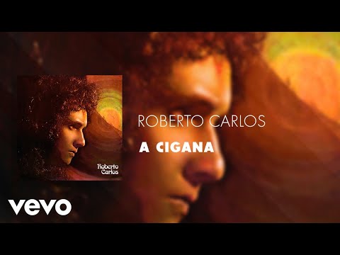 A Cigana - Roberto Carlos