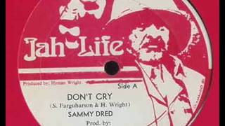 Sammy Dread - Don't Cry - 7 inch - 1979