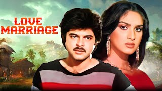 Love Marriage (1984) 💍 Love, Comedy & Drama! Anil Kapoor – Meenakshi Sheshadri | Full Movie | 4K
