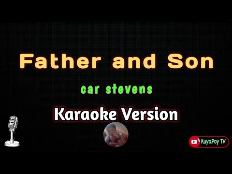 Father and Son - cat stevens (karaoke version) 🎶🎵