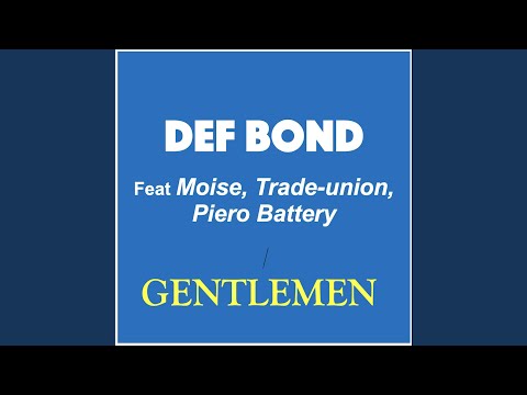 Gentlemen (feat. Moise, Trade union & Piero Battery)