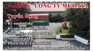 VIỆC LÀM BH2 II Công ty MURATA MANUFACTURING VIỆT NAM HCM Tuyển dụng 100 Công nhân, Kỹ sư.