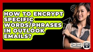 Download the video "How To Encrypt Specific Words/Phrases In Outlook Emails? - TheEmailToolbox.com"