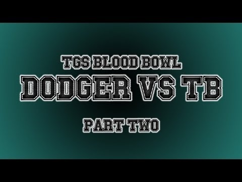 TGS Blood Bowl Tournament - Dodger vs Totalbiscuit Part 2