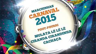 Marchinhas de Carnaval | Mulata Lé Lé Lé | Ciranda Cirandinha | Cachaça