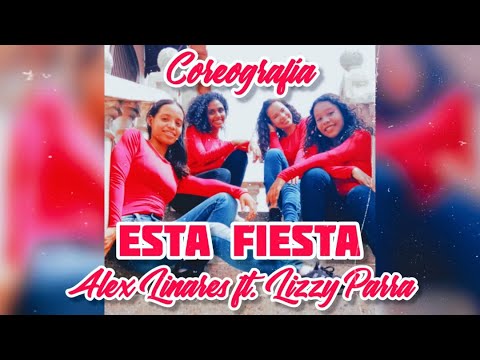 Esta Fiesta - Alex Linares ft. Lizzy Parra/ Coreografía/ COE